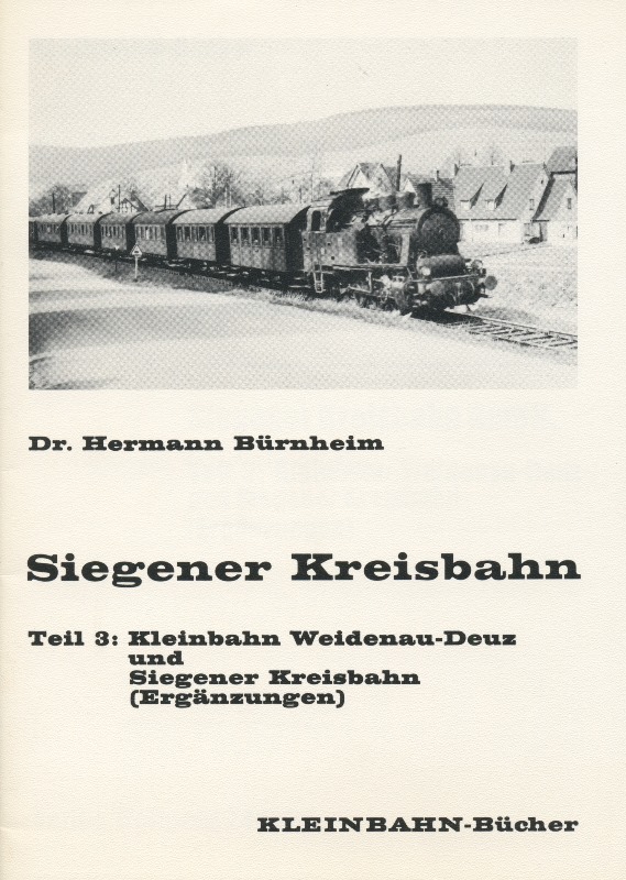 Siegener Kreisbahn Teil 3: Kleinbahn Weidenau-Deuz und Siegener Kreisbahn