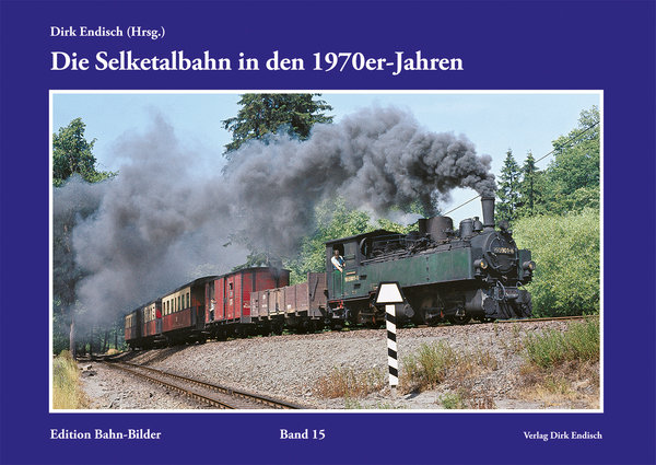Die Selketalbahn in den 1970er-Jahren  Edition Bahn-Bilder, Band 15